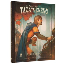 O Príncipe E A Taça De Veneno | R. C. Sproul