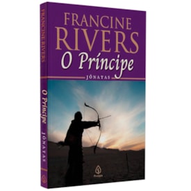 O Príncipe Jônatas | Francine Rivers