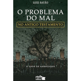 Segunda imagem do produto O Problema do Mal no Antigo Testamento | Luiz Sayão