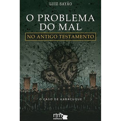 O Problema do Mal no Antigo Testamento | Luiz Sayão