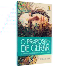 O Propósito De Gerar | Renata Lima