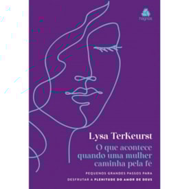 Segunda imagem do produto O que Acontece Quando uma Mulher Caminha pela Fé | Lysa Terkeurst