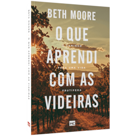 Segunda imagem do produto O que aprendi com as videiras | Beth Moore