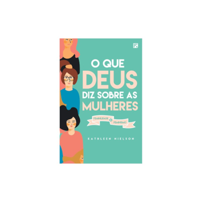 Segunda imagem do produto O que Deus Diz Sobre as Mulheres | Kathleen Nielson