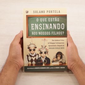Segunda imagem do produto O Que Estão Ensinando Aos Nossos Filhos? | Solano Portela