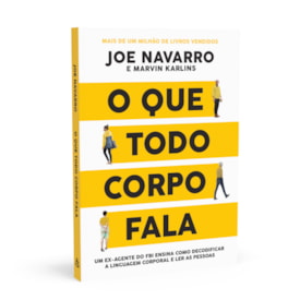 O Que Todo Corpo Fala | Joe Navarro