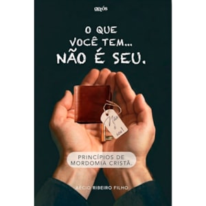 O Que Você Tem Não é Seu | Aécio Ribeiro Filho