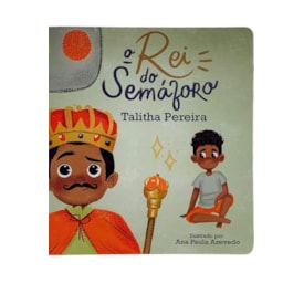 O Rei do Semáforo | Talitha Pereira