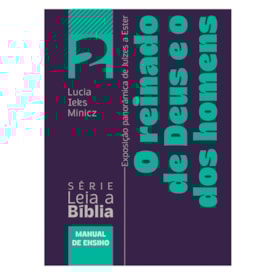 O Reinado de Deus e o Dos Homens | Lucia Leks Minicz | Manual de Ensino 2