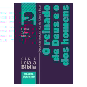 O Reinado de Deus e o Dos Homens | Lucia Leks Minicz | Manual de Ensino 2