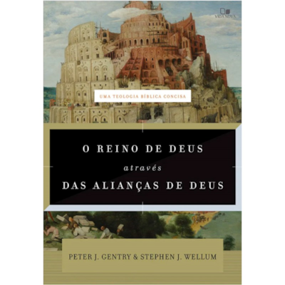 Segunda imagem do produto O Reino de Deus através das Alianças de Deus | Peter J. Gentry e Stephen J. Wellum