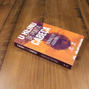 Segunda imagem do produto O Reino de Ponta Cabeça | Donald B. Kraybill