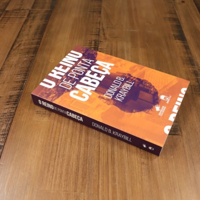 Segunda imagem do produto O Reino de Ponta Cabeça | Donald B. Kraybill