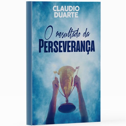 O Resultado da Perseverança | Pr. Cláudio Duarte
