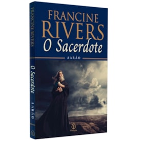 O Sacerdote Aarão | Francine Rivers