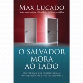 O Salvador Mora ao Lado | Max Lucado