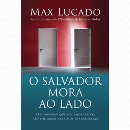 O Salvador Mora ao Lado | Max Lucado