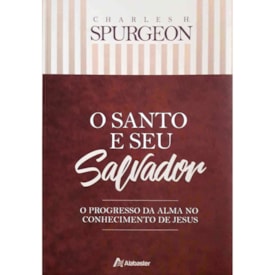 O Santo e seu Salvador | Charles Spurgeon