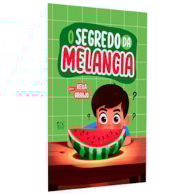O Segredo Da Melancia | Keila Araujo