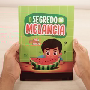Segunda imagem do produto O Segredo Da Melancia | Keila Araujo
