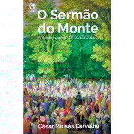 O Sermão do Monte | César Moisés Carvalho