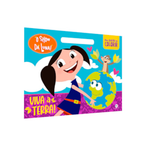 O Show da Luna | Viva a Terra! | Meu Livrão de Colorir