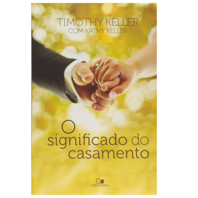 Segunda imagem do produto O Significado do Casamento | Timothy Keller