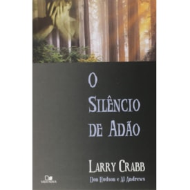 O Silêncio de Adão | Larry Crabb