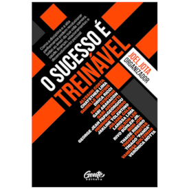 O Sucesso é Treinável | Diversos Autores