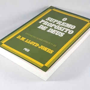 Segunda imagem do produto O Supremo Propósito De Deus | Exposição Sobre Efésios 1: 1 Ao 23 | D. M. Lloyd-Jones