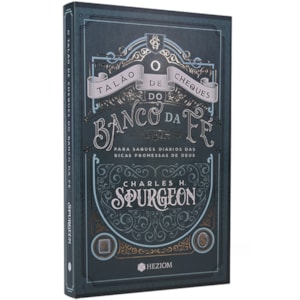 O Talão de Cheques do Banco da Fé | Charles H. Spurgeon