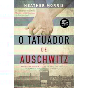 O Tatuador de Auschwitz | Heather Morris