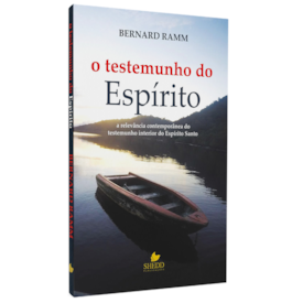 O Testemunho do Espírito | Bernard Ramm
