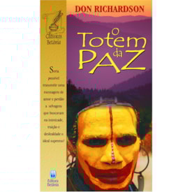 O Totem da Paz | Don Richardson