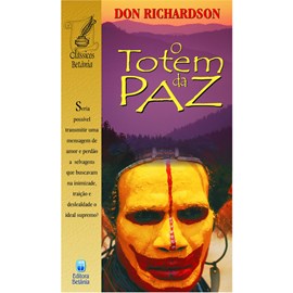 O Totem da Paz | Don Richardson