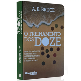 O Treinamento dos Doze | A. B. Bruce