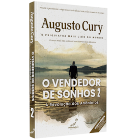 O Vendedor de Sonhos 2 | A Revolução dos Anônimos| Augusto Cury