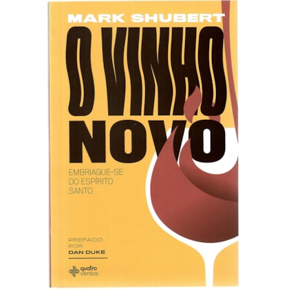 O vinho novo | Mark Shubert