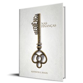 Obediência nas finanças | Kenneth E. Hagin