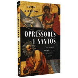 Opressores e Santos | John Dickson