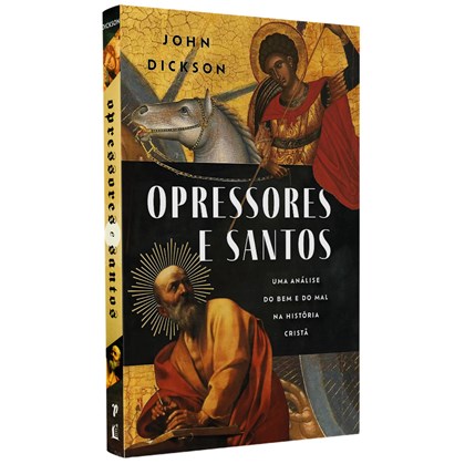 Opressores e Santos | John Dickson