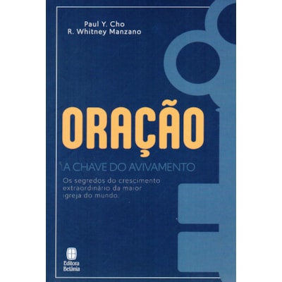 Oração, a Chave do Avivamento | Paul Y. Cho