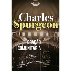 Oração Comunitária | Charles Spurgeon