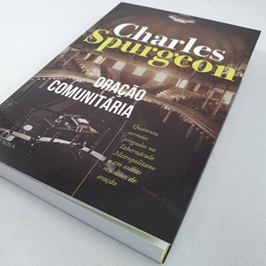 Oração Comunitária | Charles Spurgeon