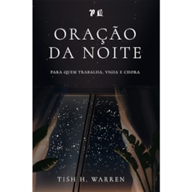 Oração da Noite | Tish H. Warren