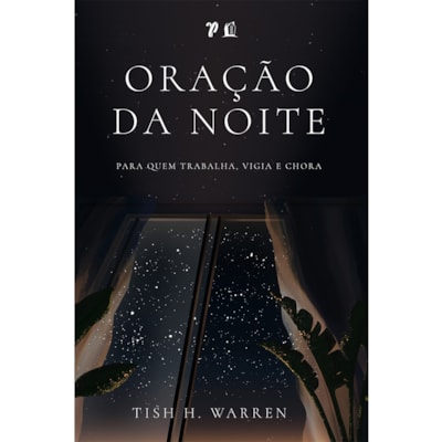 Oração da Noite | Tish H. Warren