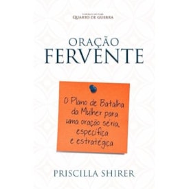 Oracao Fervente | Priscilla Shirer