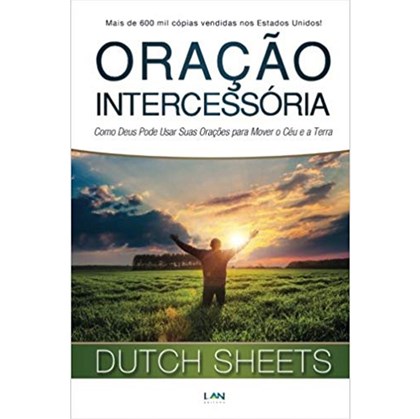 Oração Intercessória | Dutch Sheets