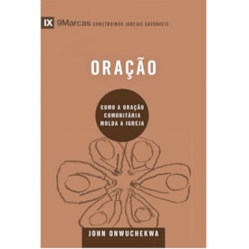 Oração | Série 9 Marcas | John Onwuchekwa