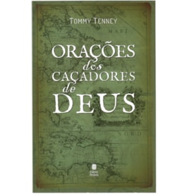 Orações dos Caçadores de Deus | Tommy Tenney